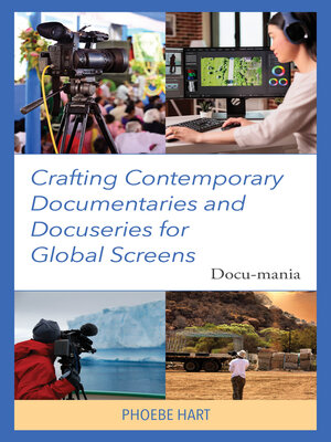 cover image of Crafting Contemporary Documentaries and Docuseries for Global Screens